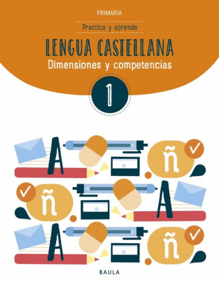 CUADERNO LENGUA CASTELLANA 1R.PRIMARIA. COMPETENCIES BÀSIQUES