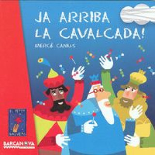 Ja arriba la cavalcada!