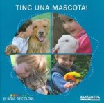 TINC UNA MASCOTA!