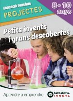 PETITS INVENTS I GRANS DESCOBERTES 4T PRIMARIA INNOVA