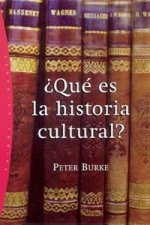 ¿QUÈ ES LA HISTORIA CULTURAL?