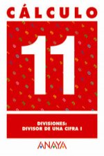 CALCULO 11:DIVISIONES,DIVISOR DE UNA CIFRA I