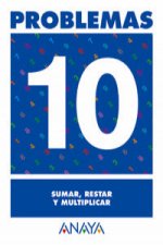 PROBLEMAS 10: SUMAR,RESTAR,MULTIPLICAR