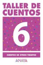6.TALLER DE CUENTOS.(CUENTOS DE OTROS TIEMPOS)