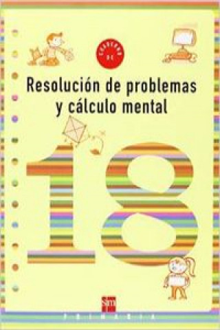 Cuaderno 18 de resolución de problemas y cálculo mental. 6ºPrimaria