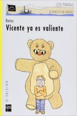 Vicente ya es valiente