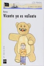 Vicente ya es valiente