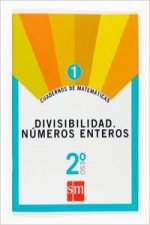 Cuaderno de matemáticas 1. 2ºESO Divisibilidad. Números enteros