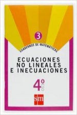 Cuadernos de matemáticas 3 4ºESO Ecuaciones no lineales e inecuaciones