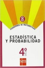 Cuadernos de matemáticas 8. 4ºESO. Estadística y probabilidad