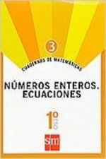 Cuadernos de matemáticas 3. (1ºESO) Números enteros. Ecuaciones