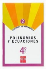 Cuadernos de matemáticas 2 4ºESO Polinomios y ecuaciones
