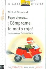 Pepe piensa... íCómprame la moto roja!