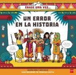 ÈRASE UNA VEZ...UN ERROR EN LA HISTORIA