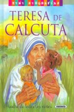Teresa de Calcuta. Madre de todos los niños