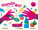 CLIL Projects - Hands On! Level 2 - 4 anos - Let's cook!