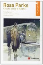 Rosa Parks. La Lluita Contra El Racisme
