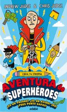 CREA TU PROPIA AVENTURA DE SUPERHÈROES