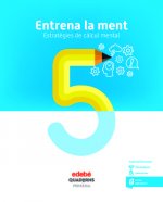 ENTRENA LA MENT. ESTRATÈGIES DE CÀLCUL MENTAL 5