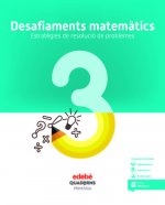 DESAFIAMENTS MATEMÀTICS. ESTRATÈGIES DE RESOLUCIO DE PROBLEMES 3