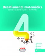 DESAFIAMENTS MATEMÀTICS. ESTRATÈGIES DE RESOLUCIO DE PROBLEMES 4