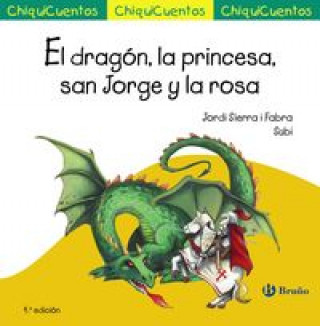 El dragón, la princesa, San Jorge y la rosa (JORDI SIERRA I FABRA)(Pevná)