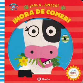 ¡HOLA, AMIGO! ¡HORA DE COMER!