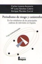 PERIODISMO DE RIESGO Y CATÁSTROFES
