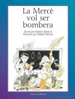 LA MERCE VOL SER BOMBERA- Beatriz Moncó