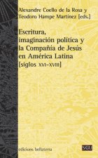 ESCRITURA, IMAGINACION POLITICA Y LA COMPAÑIA,.. - A. Coello y T. Hampe [SGU 109