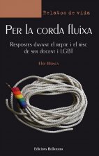 PER LA CORDA FLUIXA - Eloi Biosca