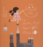 LA MADRE MÁS MALA DEL MUNDO