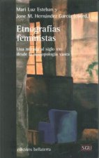 ETNOGRAFÍAS FEMINISTAS: UNA MIRADA AL SIGLO XXI DESDE LA ANTROPOLOGÍA VASCA