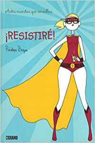 íResistiré!