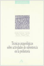 13.Técnicas arqueológicas sobre actividades de subsistencia en la Prehistoria.