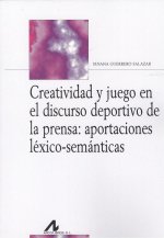CREATIVIDAD Y JUEGO EN EL DISCURSO DEPORTIVO DE LA PRENSA