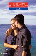 Només la mar ens parlarà d'amor