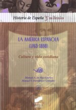 AMERICA ESPAÑOLA (1763-1898), LA. CULTURA Y VIDA