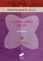 ESPAÑA LIBERAL, LA: (1868-1913) ECONOMIA