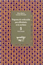 Programa de reeducación para dificultades en la escritura. Cuaderno 5. Nivel ava