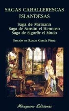 SAGAS CABALLERESCAS ISLANDESAS/SAGA DE MÍRMANN/SAGA DE SANSON EL HERMOSO. SAGA