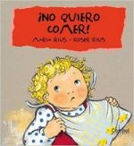 íNo quiero comer!