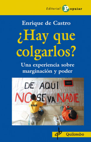 ¿Hay que colgarlos?