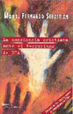 La conciencia cristiana ante el terrorismo de ETA (Epílogo de: La Iglesia frente