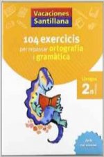 VACANCES 2N PRIMARIA 104 EXERCICIS PER REPASSAR ORTOGRAFIA I GRAMATICA LLENGUA C