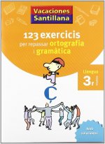 VACANCES 3R PRIMARIA 123 EXERCICIS PER REPASSAR ORTOGRAFIA I GRAMATICA LLENGUA G
