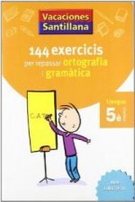 VACANCES 5E PRIMARIA 144 EXERCICIS PER REPASSAR ORTOGRAFIA I GRAMATICA LLENGUA G