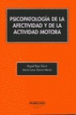 Psicopataología de la afectividad y de la actividad motora