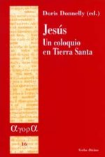 Jesus, un coloquio en Tierra Santa .(agora)