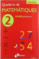 (CAT).QUADERNS MATEMATIQUES 2. SUMES PORTANT-NE (CALCULE)